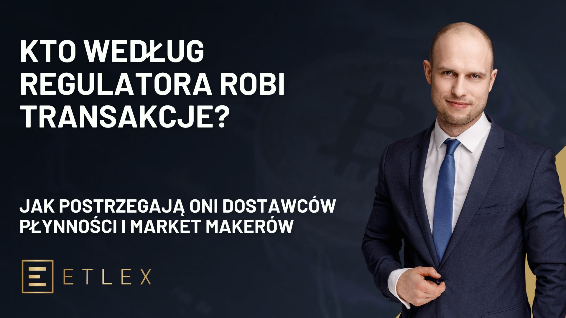 Jak regulatorzy rozumieją dostawców płynności i market makerów?